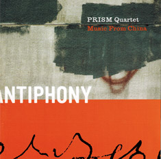 Antiphony – PRISM Quartet & Music From China
